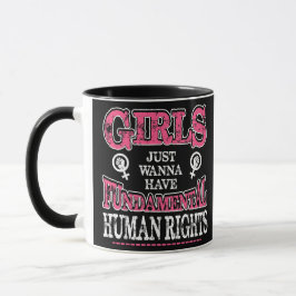 Girls Just Wanna Have Fundamental Rights Tasse