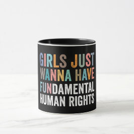Girls Just Wanna Have Fundamental Rights Tasse