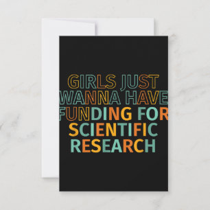 Girls Just Wanna Have Funding For Scientific Resea Einladung