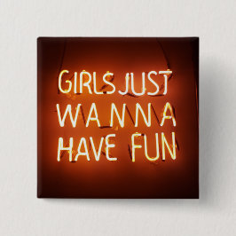 Girls Just Wanna Square Button