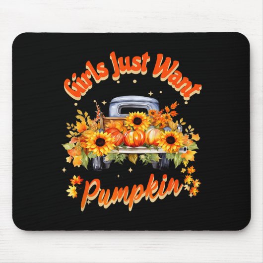 Girls Just Want Pumpkin Autumn Fall Sunflower Truc Mousepad (Vorne)
