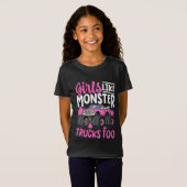 Girls like monster Trucks too T-Shirt (Vorne ganz)