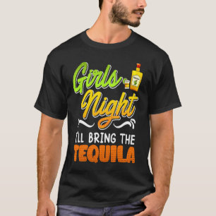 Girls Night Ich bringe die Tequila Spring Break T-Shirt