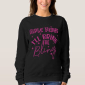 GIRLS' NIGHT I'LL BRING THE BLING SWEATSHIRT (Vorderseite)