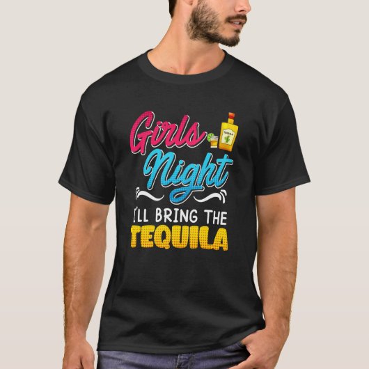 Girls Night I'll bring the Tequila Spring Break T-Shirt (Vorderseite)