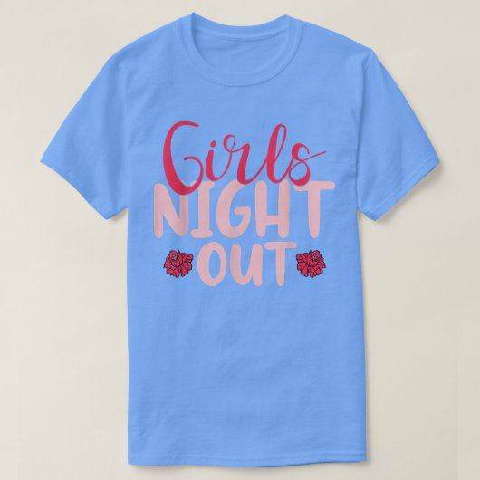 Girls Night Out Girls Trip T-Shirt (Design vorne)