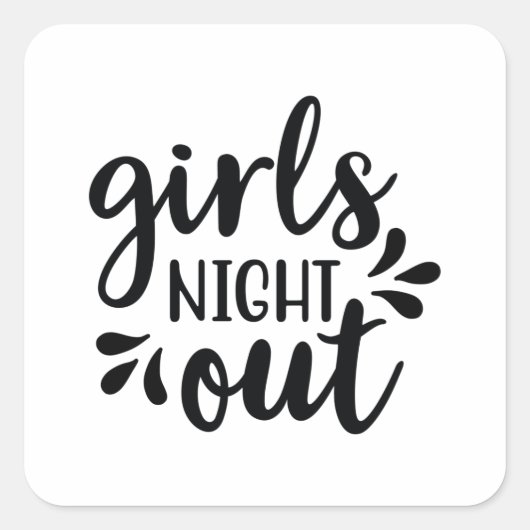Girls night out quadratischer aufkleber (Vorderseite)