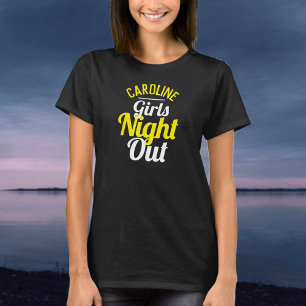 Girls Night Out T - Shirt