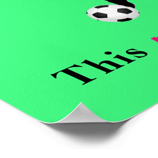 Girls Soccer - Diese Prinzessin trägt Spalten! Poster (Ecke)