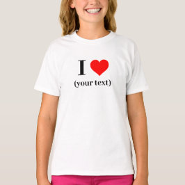 Girl's T - Shirt - Custom I heart (dein Text)