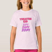 Girls Theatre Kid Zip-Zap-Zop T-Shirt (Vorderseite)