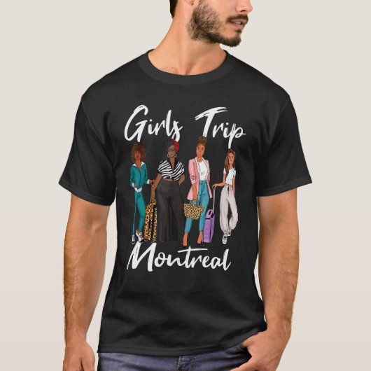 Girls Tour Montreal für Melanin Afro Black Vacatio T-Shirt (Vorderseite)