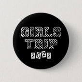 Girls Trip 2022 Girls Weekend Urlaub Abenteuer Button (Vorderseite)