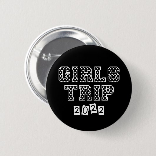 Girls Trip 2022 Girls Weekend Urlaub Abenteuer Button (Vorne & Hinten)