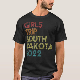 Girls Trip 2022 South Dakota Urlaub Matching Vin T-Shirt