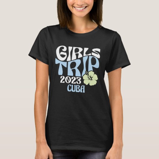 Girls Trip 2023 Cuba Beach Destination Retro Groov T-Shirt (Vorderseite)