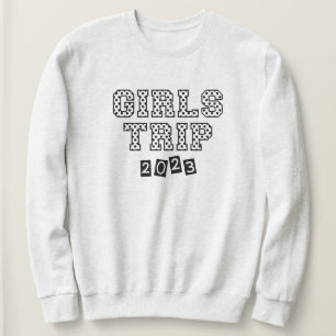 Girls Trip 2023 Girls Weekend Urlaub Sweatshirt