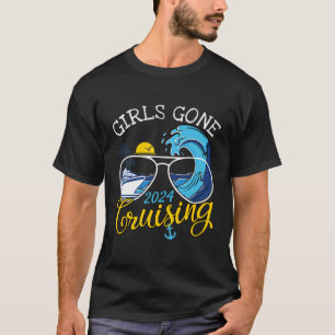 Girls Trip 2024 Vacation Cruise Birthday Girls Gon T-Shirt