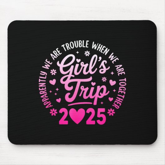 Girls Trip 2025 Scheinbar Sind Ärger Wenn Wir Sind Mousepad (Vorne)