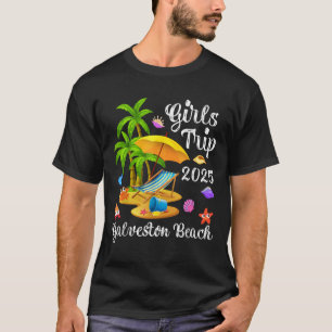 Girls Trip 2025 Sommerurlaub Texas Galveston Be T-Shirt