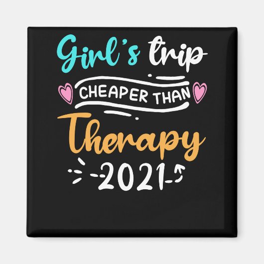 Girls Trip billiger als Therapie 2021 Magnet (Vorne)