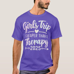 Girls Trip billiger als Therapie 2025 T-Shirt