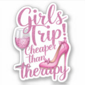 Girls Trip billiger als Therapiewochenende Party Aufkleber (Vorderseite)