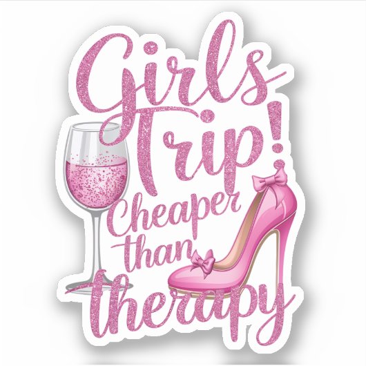 Girls Trip billiger als Therapiewochenende Party Aufkleber (Vorderseite)