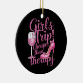 Girls Trip billiger als Therapiewochenende Party Keramik Ornament (Rechts)