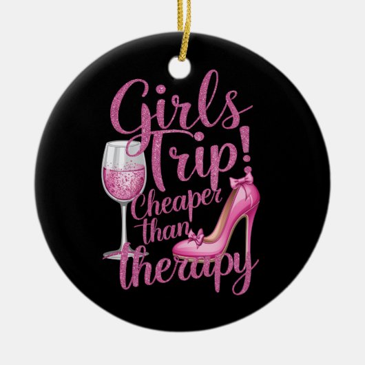 Girls Trip billiger als Therapiewochenende Party Keramik Ornament (Vorne)