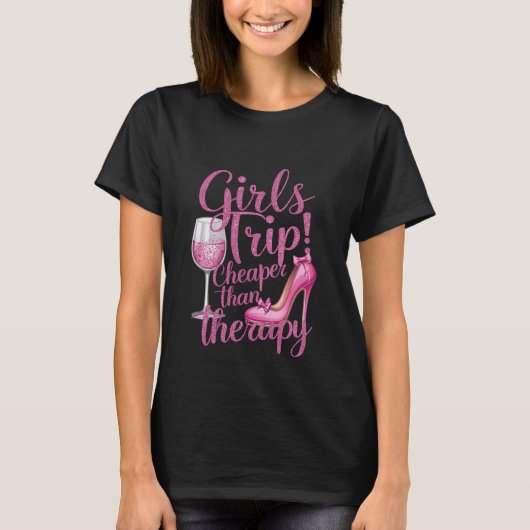 Girls Trip billiger als Therapiewochenende Party T-Shirt (Vorderseite)