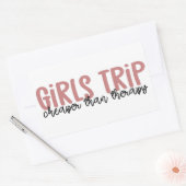 Girls Trip Cheaper than therapy Girls Vacation Rechteckiger Aufkleber (Umschlag)