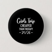 Girls Trip Er Than A Therapy 2026 Weekend Queen Si Button (Vorderseite)