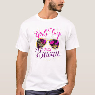Girls Trip Hawaii 2022 für Women Weekend Geburtsta T-Shirt