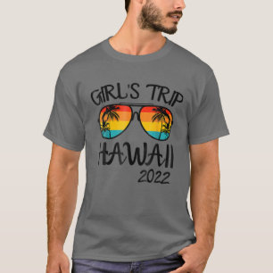 Girls Trip Hawaii 2022 Sonnenbrille Sommerurlaub T-Shirt