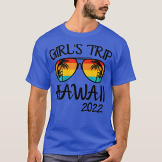 Girls Trip Hawaii 2022 Sonnenbrille Sommerurlaub T-Shirt