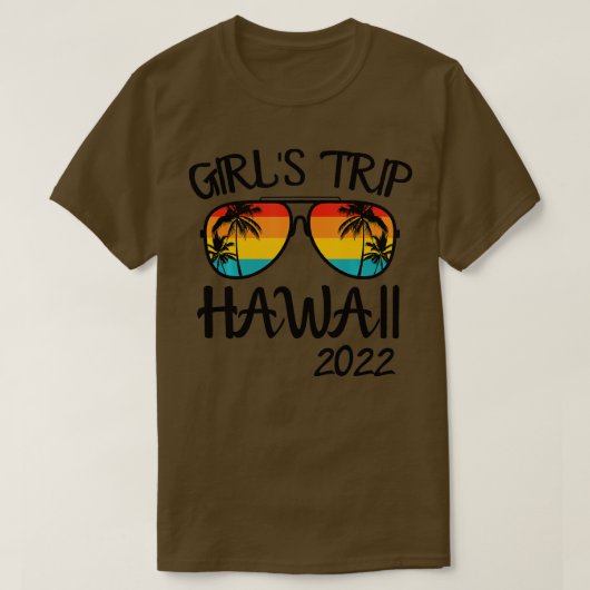 Girls Trip Hawaii 2022 Sonnenbrille Sommerurlaub T-Shirt (Design vorne)