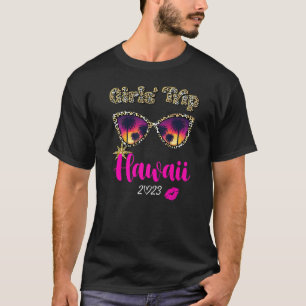Girls Trip Hawaii 2023 Vacation Women Weekend Birt T-Shirt