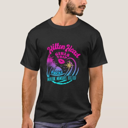 Girls Trip Hilton Head 2024 Womens Weekend Birthda T-Shirt (Vorderseite)