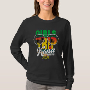 Girls Trip Kona Hawaii 2025 Vacation Weekend Birth T-Shirt