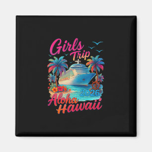 Girls Trip Kreuzfahrt Aloha Hawaii 2026 Matching F Magnet