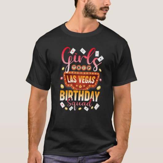 Girls Trip Las Vegas Birthday Squad Matching Bday  T-Shirt (Vorderseite)