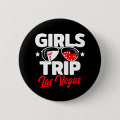 Girl's Trip Las Vegas Vacation Giro del Malcantone Button (Vorderseite)