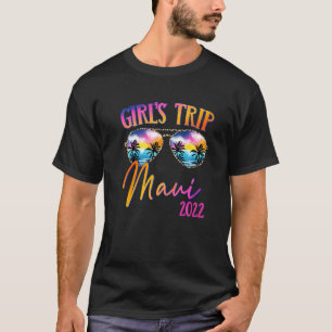 Girls Trip Maui Hawaii 2022 Sonnenbrille Sommermäd T-Shirt