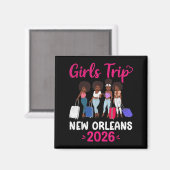 Girls Trip New Orleans 2026 Squad Matching Outfit Magnet (Vorderseite/Rückseite)
