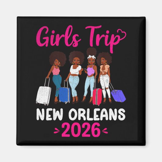 Girls Trip New Orleans 2026 Squad Matching Outfit Magnet (Vorne)