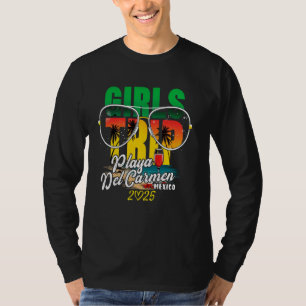 Girls Trip Playa del Carmen Mexiko 2025 Shirt Birt