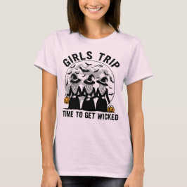 Girls Trip Time zu Wicked Funny Halloween T-Shirt