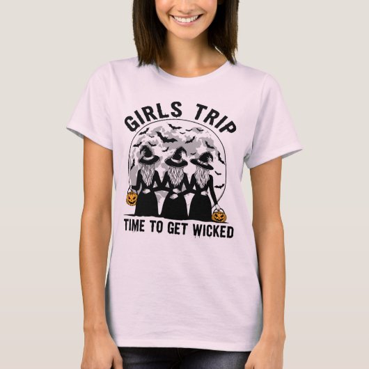 Girls Trip Time zu Wicked Funny Halloween T-Shirt (Vorderseite)