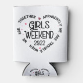Girls Weekend 2022 scheinbar sind wir Probleme Dosenkühler (Vorderseite)